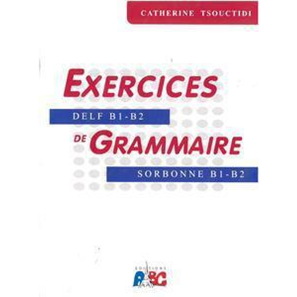 EXERCICES DE GRAMMAIRE B1 - B2 - Officetime.gr