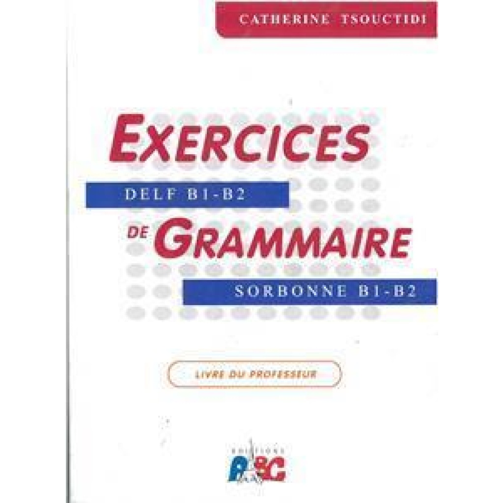 EXERCICES DE GRAMMAIRE B1 - B2 PROFESSEUR - Officetime.gr